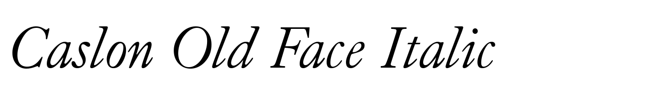 Caslon Old Face Italic